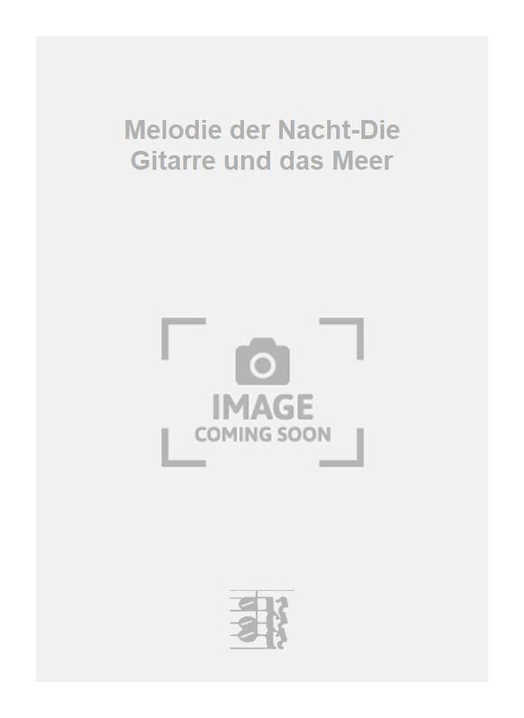 Melodie der Nacht-Die Gitarre und das Meer